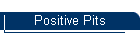 Positive Pits